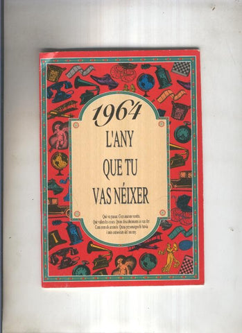 1964 L any que tu vas neixer
