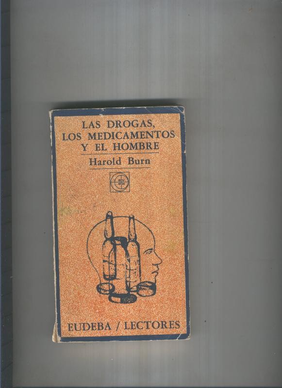 Las drogas, los medicamentos y el hombre