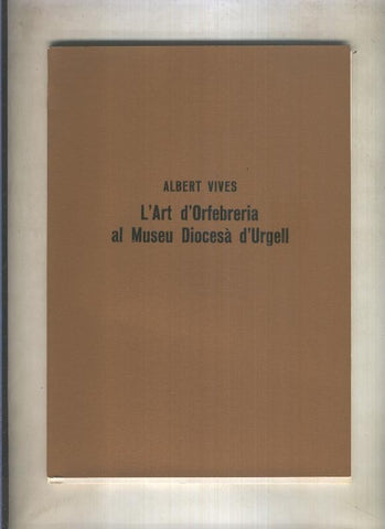 L,art d,Orfebreria al museu diocesa d,Urgell