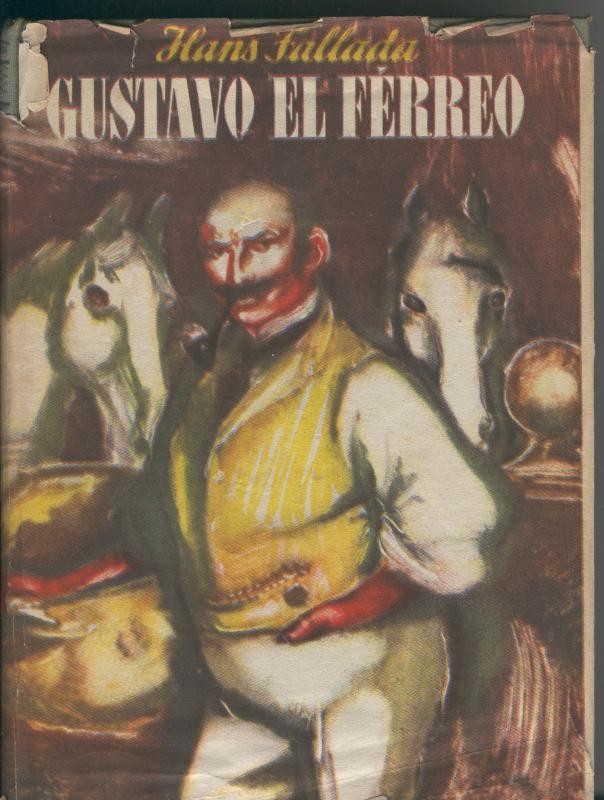 Los Escritores de ahora: Gustavo el Ferreo (sobrecubierta con rotos)