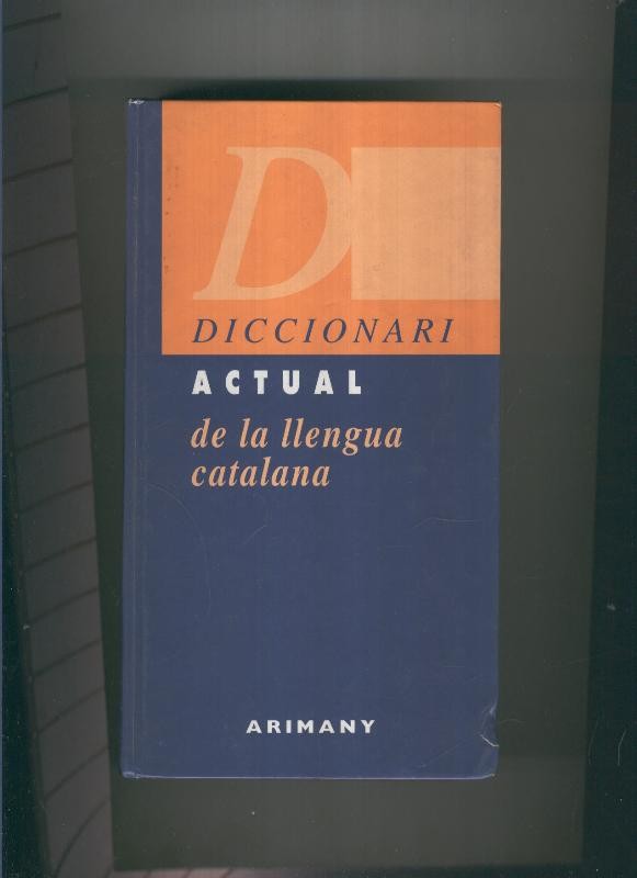 Diccionari actual il lustrat de la llengua Catalana