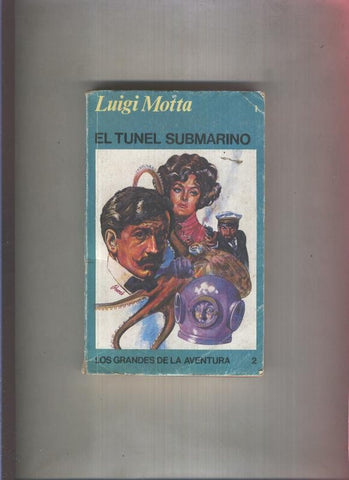 Los grandes de la aventura numero 002: El tunel submarino