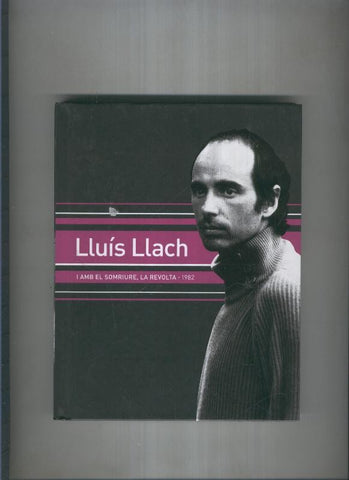 Libro con CD, Lluis Llach: I amb somriure, La revolta 1982