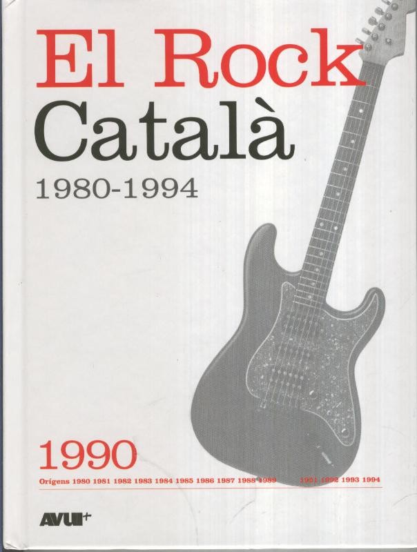 Libro con CD, EL ROCK CATALA 1980-1994: Numero dedicado al 1990