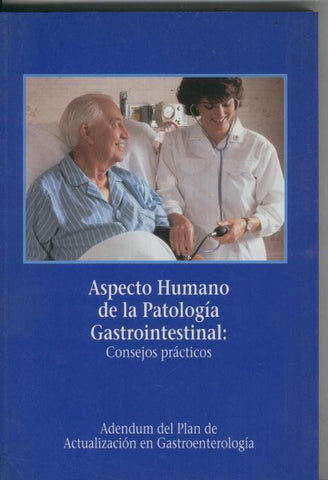 Aspecto humano de la patologia gastrointestinal, consejos practicos