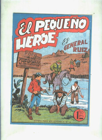 Facsimil: El Pequeño Heroe numero 014: El general Ruiz