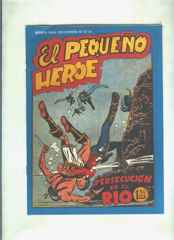 Facsimil: El Pequeño Heroe numero 060: Persecucion en el rio