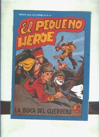 Facsimil: El Pequeño Heroe numero 071: La boca del guerrero