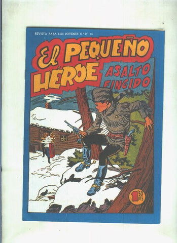 Facsimil: El Pequeño Heroe numero 083: Asalto fingido