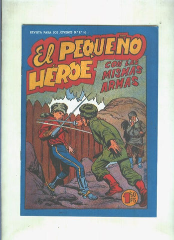 Facsimil: El Pequeño Heroe numero 084: Con las mismas armas