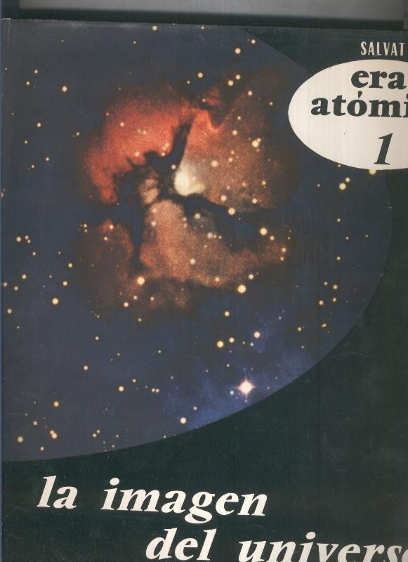 Era Atomica volumen 01: La imagen del universo