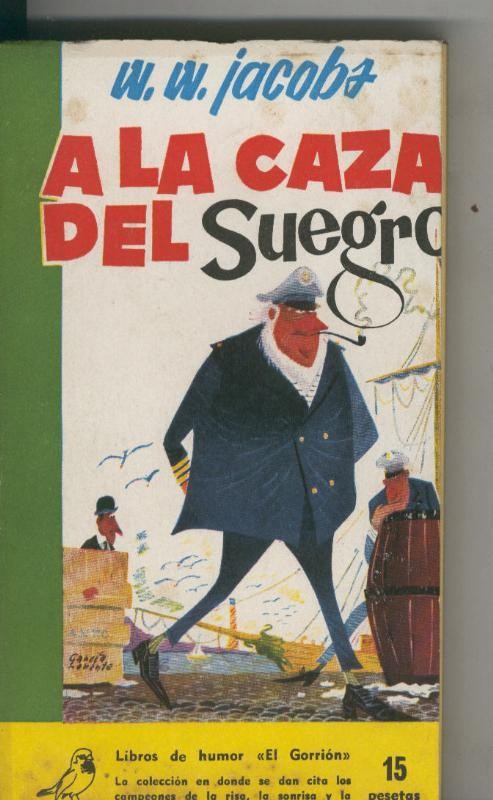 Coleccion El Gorrion numero 69: A la caza del suegro