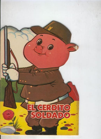 Cuentos troquelados Toray serie ZOO: El cerdito soldado