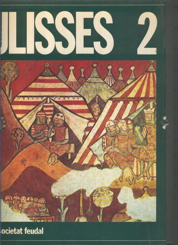 Ulisses enciclopedia de la recerça i la descuberta tomo 02: la societat feudal
