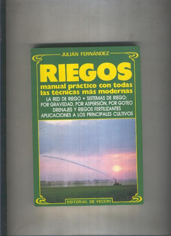 Riegos, manual practico con todas las tecnicas mas modernas
