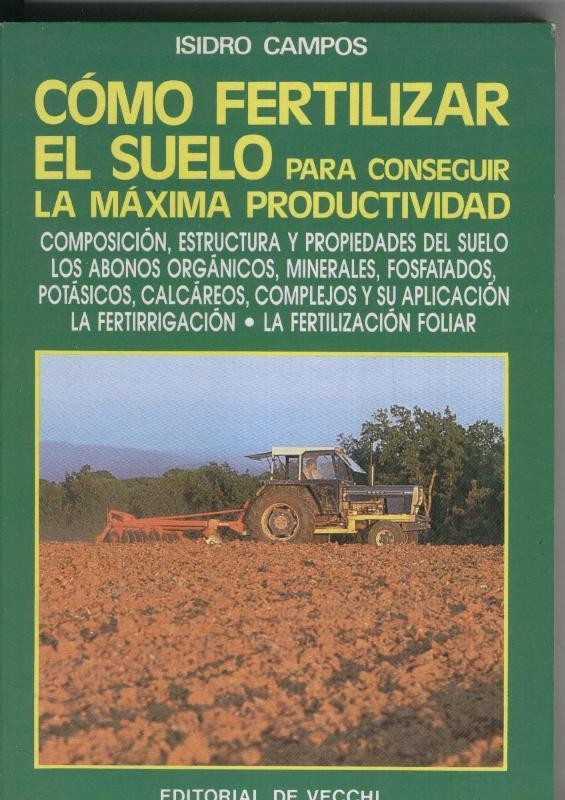 Como fertilizar el suelo para conseguir la maxima productividad