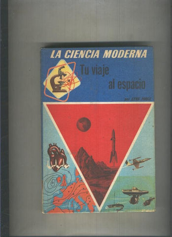 La ciencia moderna: Tu viaje al espacio