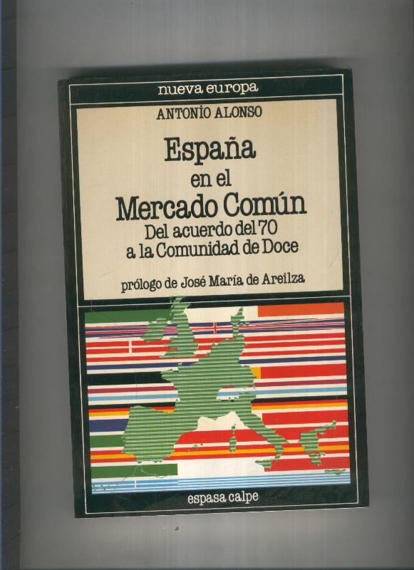 España en el Mercado Comun.Del acuerdo del 70 a la Comunidad
