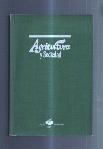 Agricultura y Sociedad numero 04: julio/septiembre 1977