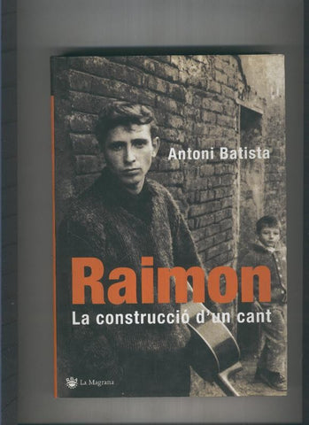 Raimon. La construccio d un cant