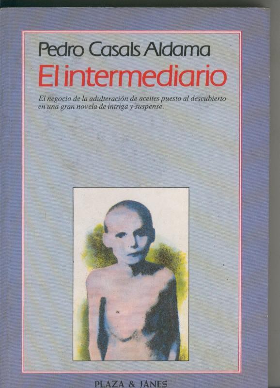 El intermediario: el negocio de la adulteracion de aceites