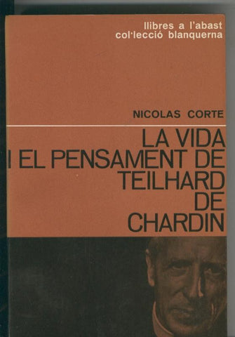 La vida i el pensament de Teilhard de Chardin