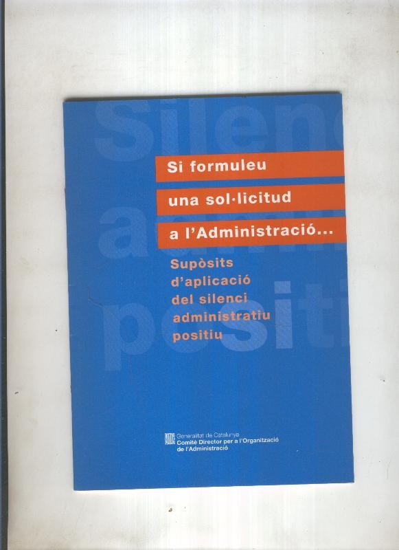 Si formuleu una solicitud a l administracio... Suposits d aplicacio