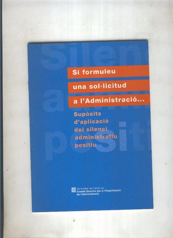 Si formuleu una solicitud a l administracio... Suposits d aplicacio