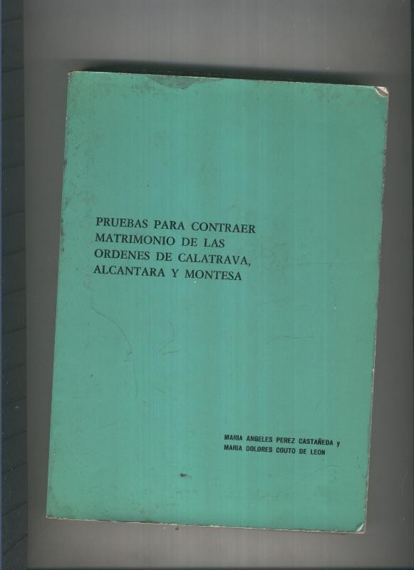 Pruebas para contraer matrimonio de las ordenes de Calatrava,