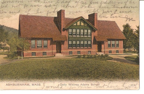 Postal 035707 : Ashburnham Mass. Dolly Whitney Adams School