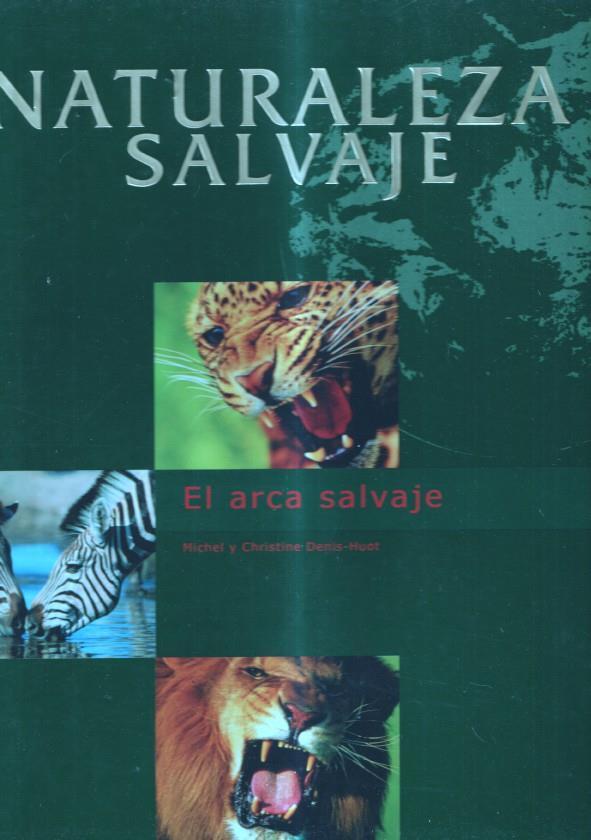 Naturaleza Salvaje: El arca salvaje