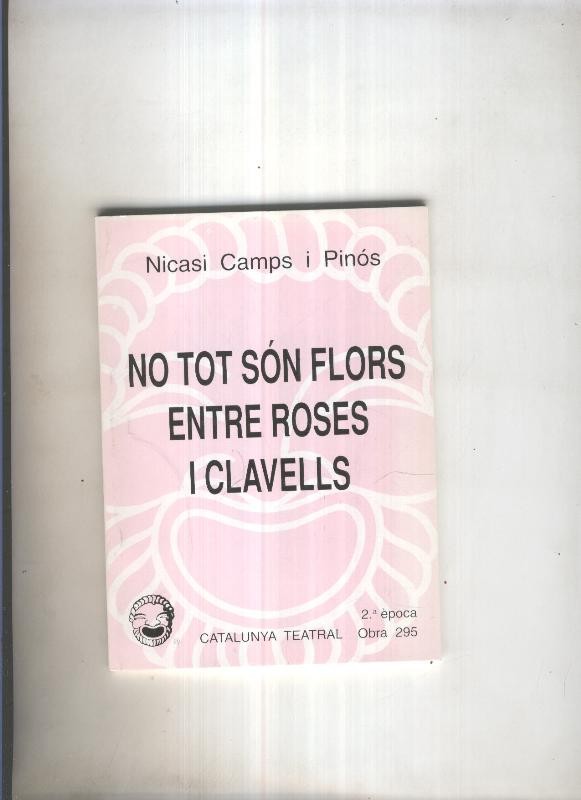 No tot son flors entre roses i clavells