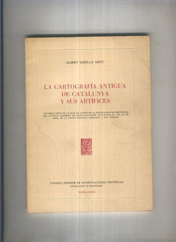 La cartografia antigua de Catalunya y sus artifices
