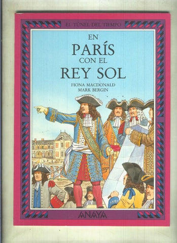 El tunel del tiempo: En Paris con el rey sol