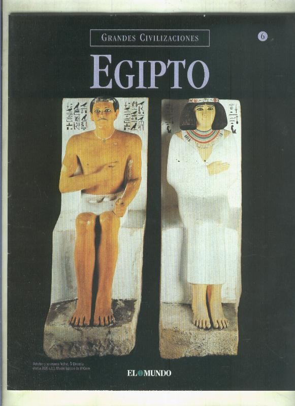 Grandes Civilizaciones: Egipto fasciculo numero 6: El don del Nilo