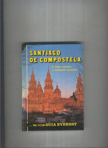 Guias Everest: Santiago de Compostela