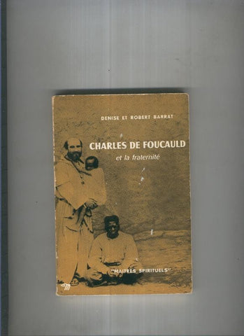 Charles de Foucauld et la fraternite