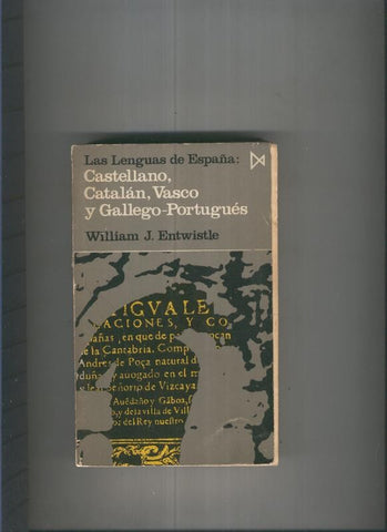 Las lenguas de España:Castellano, catalan, vasco y gallego-portugues