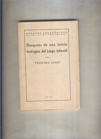 Ensayos Pedagogicos: Bosquejo de una teoria biologica del juego infantil