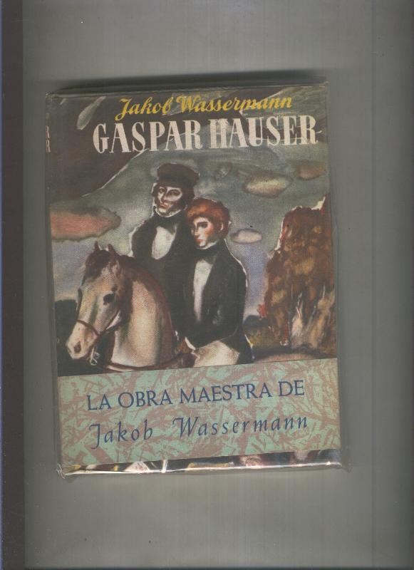 Los escritores de ahora: Gaspar Hauser