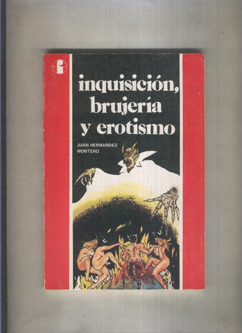 Inquisicion, brujeria y erotismo