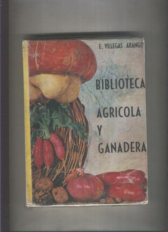 Biblioteca Agricola y Ganaddera: Cria industrial y explotacion de los conejos