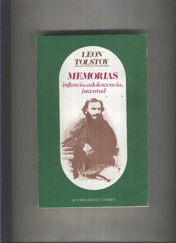 Leon Tolstoy: Memorias : Infancia, adolescencia, juventud
