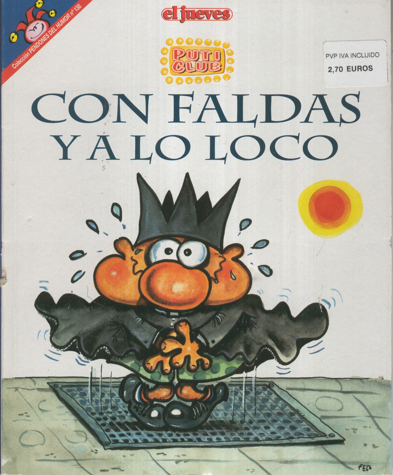 EL JUEVES: PUTI CLUB Con faldas y a lo loco (numerado 01 en trasera)