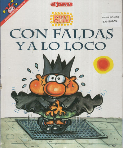 EL JUEVES: PUTI CLUB Con faldas y a lo loco (numerado 01 en trasera)