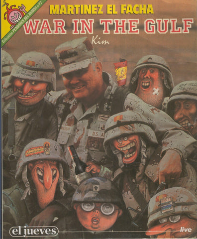 EL JUEVES: MARTINEZ EL FACHA War in the Gulf (numerado 01 en trasera)