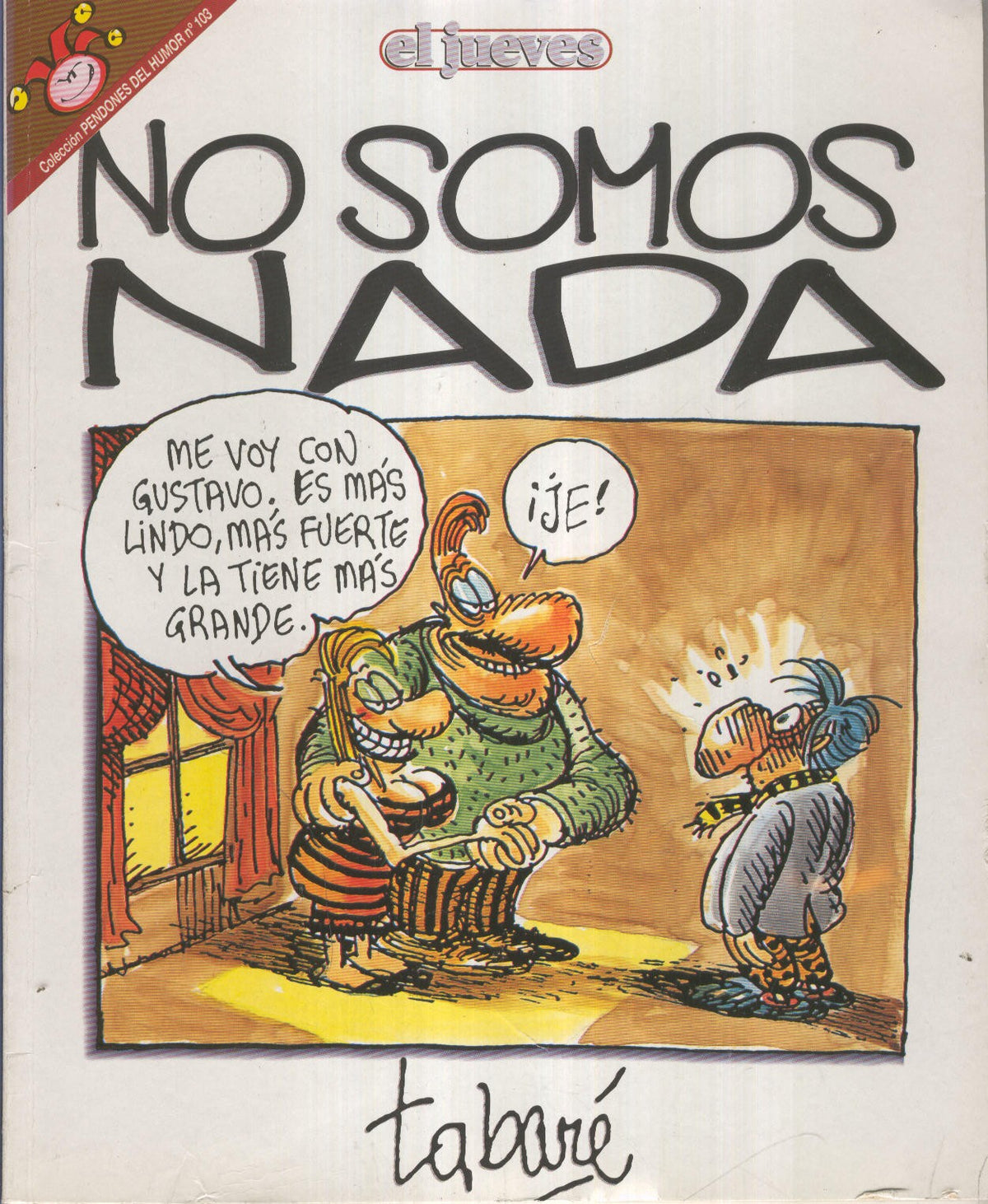 EL JUEVES: NO SOMOS NADA (numerado 01 en trasera)
