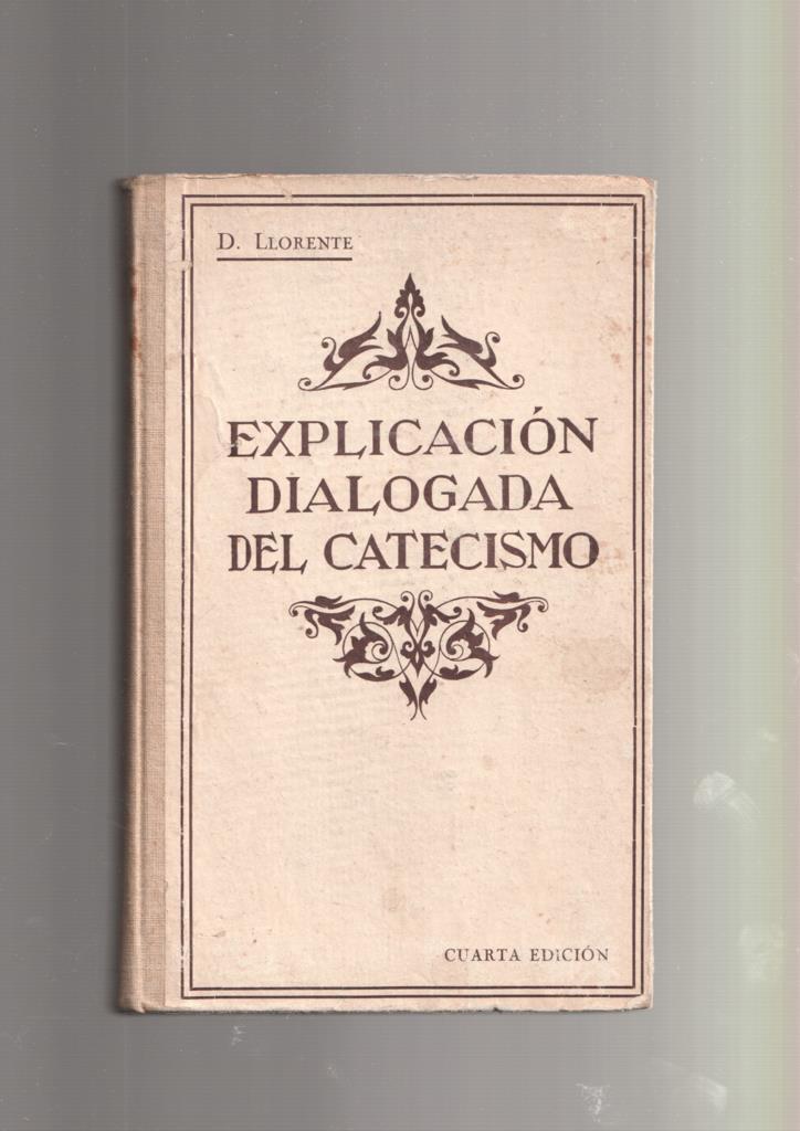 Explicacion dialogada del catecismo