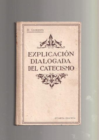 Explicacion dialogada del catecismo