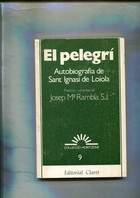 El Pelegri. Autobiografia de Sant Ignasi de Loiola